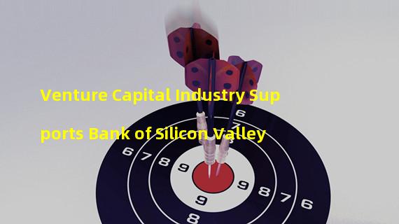 Venture Capital Industry Supports Bank of Silicon Valley