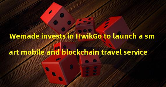 Wemade invests in HwikGo to launch a smart mobile and blockchain travel service