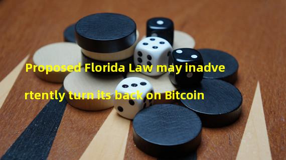 Proposed Florida Law may inadvertently turn its back on Bitcoin