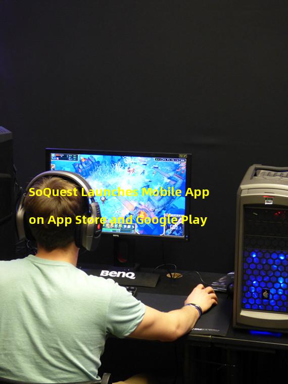 SoQuest Launches Mobile App on App Store and Google Play